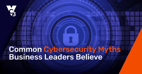 Common Cybersecurity Myths